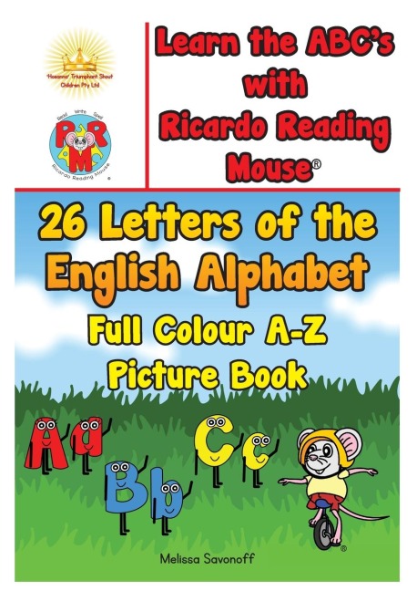 Learn the ABCs with Ricardo Reading Mouse®: 26 Letters of the English Alphabet Full Colour A-Z Picture Book