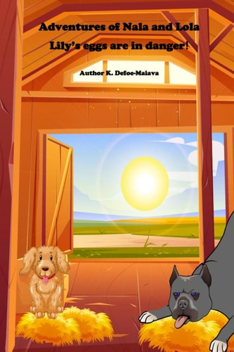 Adventures of Nala and Lola Book 2 - Lily's Eggs Are in Danger