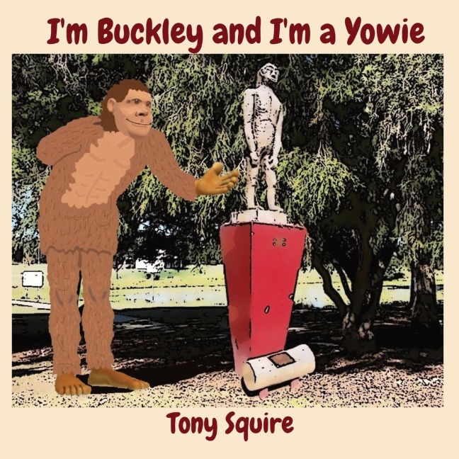 Im Buckley and Im a Yowie