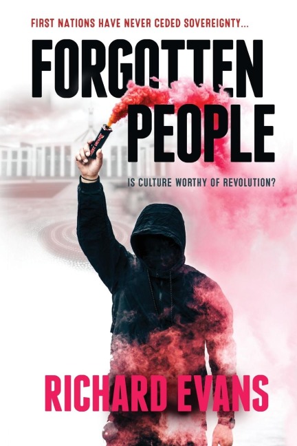 FORGOTTEN PEOPLE: First Nations never ceded sovereignty.