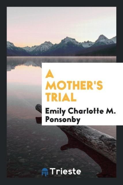 A Mothers Trial
