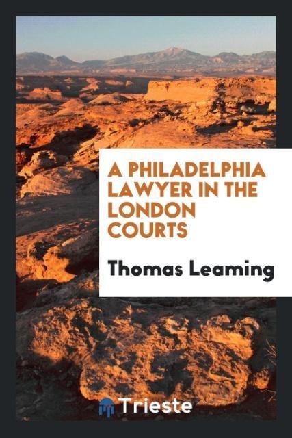 A Philadelphia Lawyer in the London Courts
