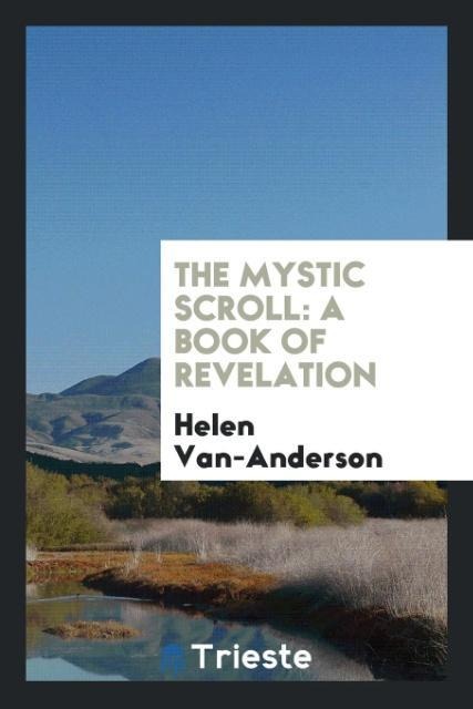 The mystic scroll: a book of revelation