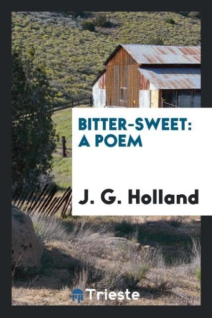 Bitter-sweet: a poem