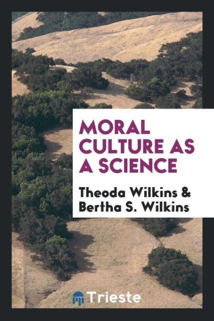 Moral culture as a science