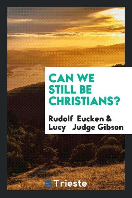 Can We Still Be Christians?