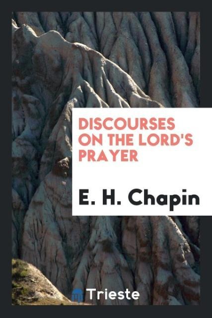 Discourses on the Lords Prayer