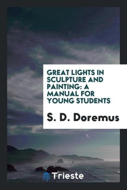 Great Lights in Sculpture and Painting: A Manual for Young Students