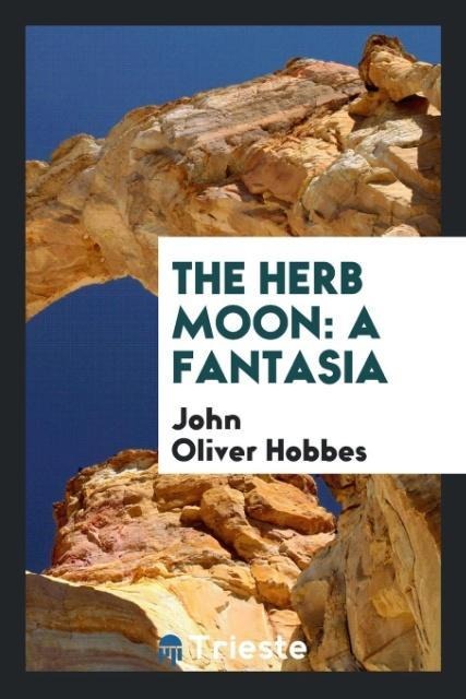 The Herb Moon: A Fantasia
