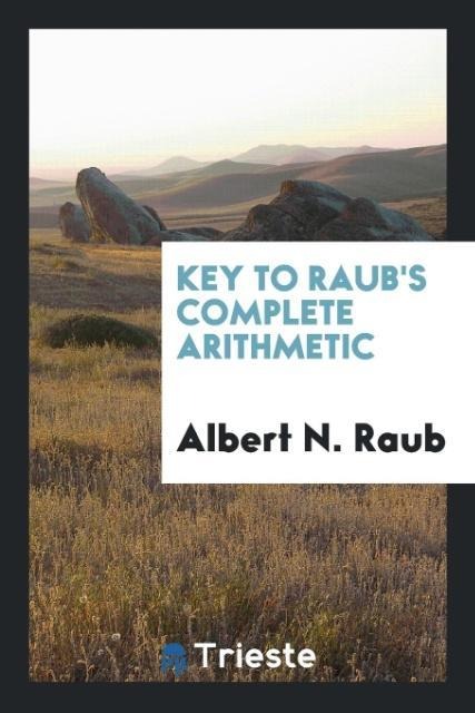 Key to Raubs Complete Arithmetic