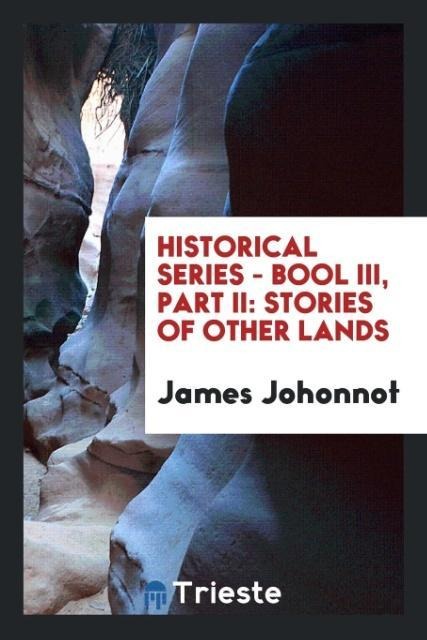 Historical Series - Bool III, Part II: Stories of Other Lands