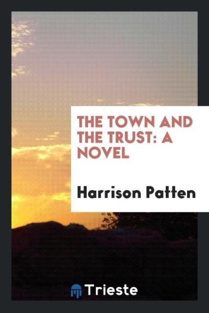 The Town and the Trust: A Novel