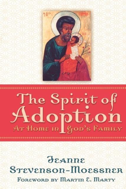The Spirit of Adoption: At Home in Gods Family