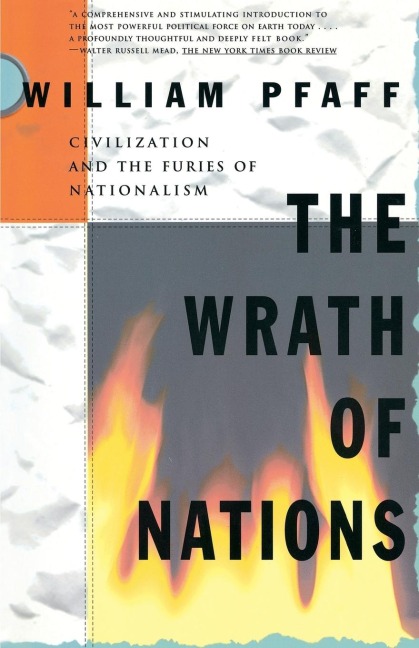 The Wrath of Nations: Civilization and the Furies of Nationalism