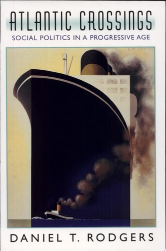 Atlantic Crossings Social Politics in a Progressive Age