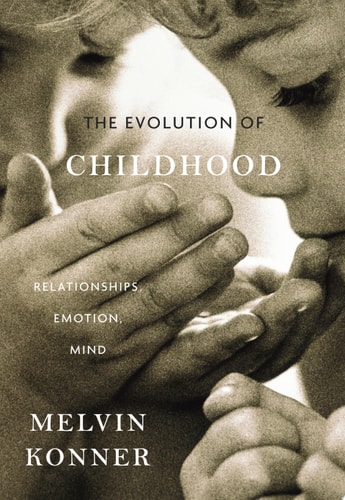 The Evolution of Childhood Relationships, Emotion, Mind