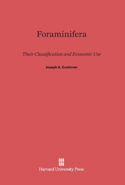 Foraminifera: Their Classification and Economic Use