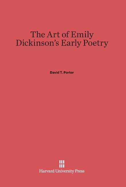 The Art of Emily Dickinsons Early Poetry