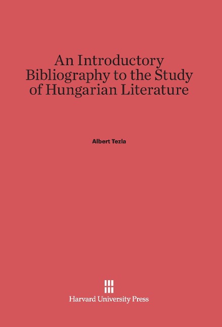An Introductory Bibliography to the Study of Hungarian Literature