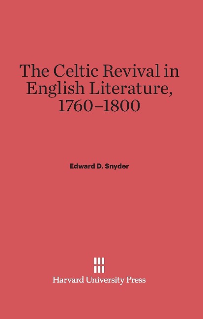The Celtic Revival in English Literature, 1760-1800
