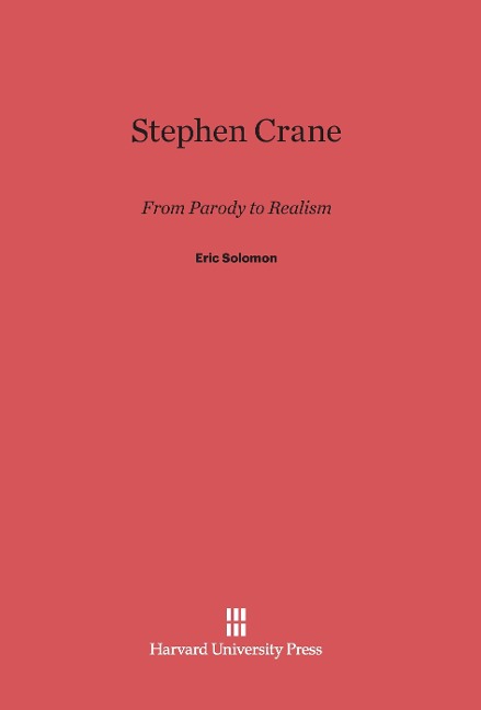 Stephen Crane: From Parody to Realism