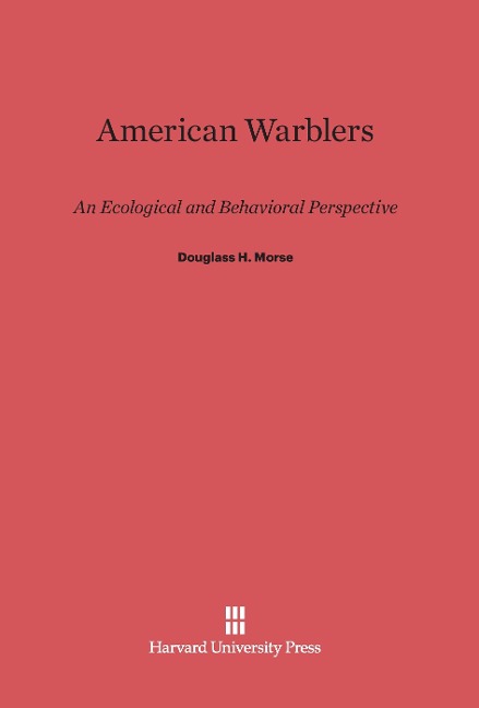 American Warblers: An Ecological and Behavioral Perspective