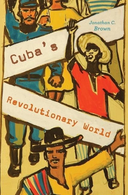 Cubas Revolutionary World