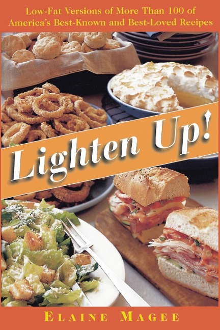 Lighten Up!: Low-Fat Versions of More Than 100 of Americas Best-Known, Best-Loved Recipes
