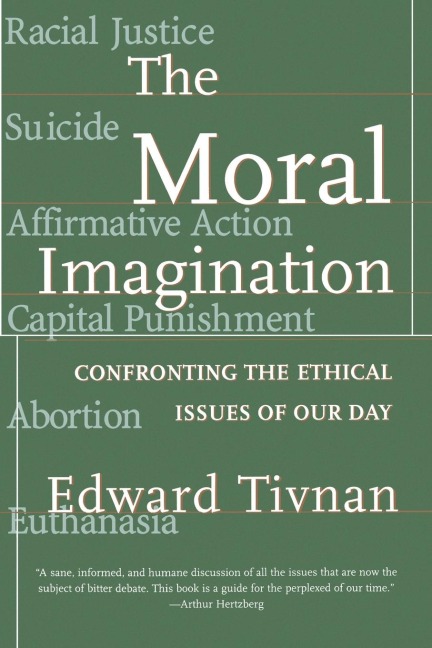 The Moral Imagination: Confronting the Ethical Issues of Our Day
