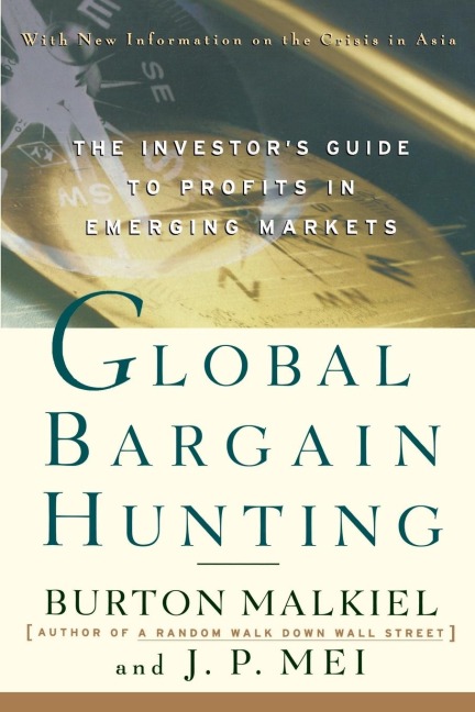 Global Bargain Hunting: The Investors Guide to Profits in Emerging Markets