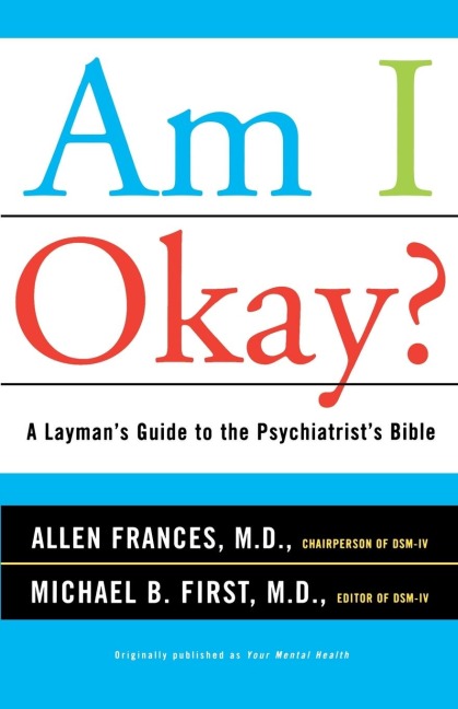 Am I Okay?: A Laymans Guide to the Psychiatrists Bible