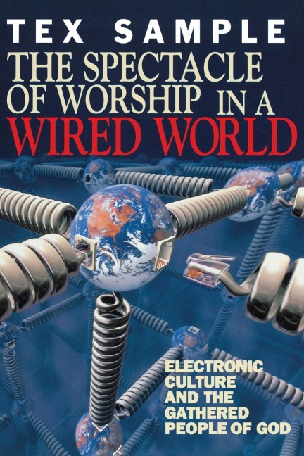 The Spectacle of Worship in a Wired World
