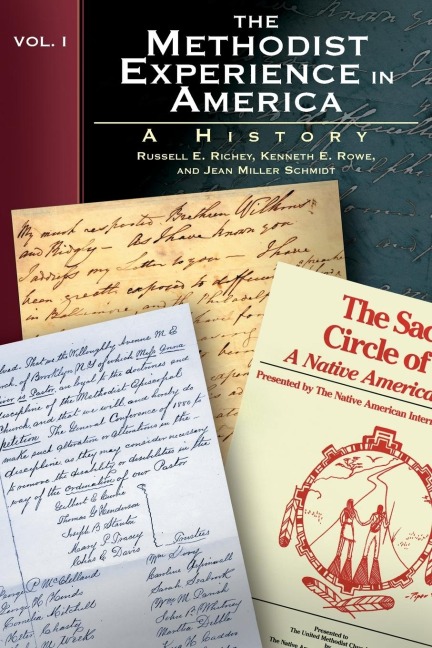 The Methodist Experience in America, Vol. I: A History