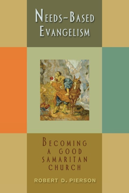 Needs-Based Evangelism: Becoming a Good Samaritan Church