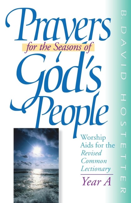 Prayers for the Seasons of Gods People Year a
