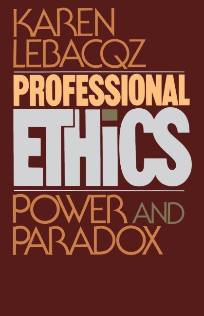 Professional Ethics: Power and Paradox