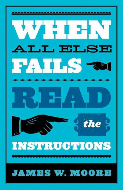 When All Else Fails...Read the Instructions with Leaders Guide