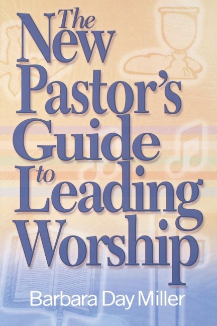 The New Pastors Guide to Leading Worship