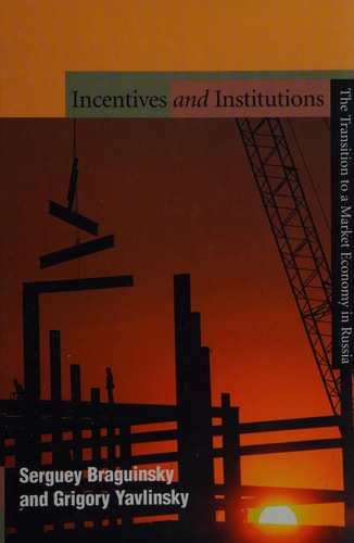 Incentives and Institutions The Transition to a Market Economy in Russia