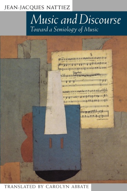 Music and Discourse: Toward a Semiology of Music