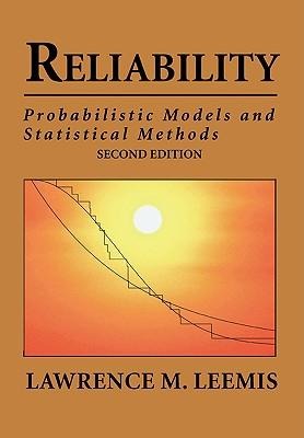 Reliability: Probabilistic Models and Statistical Methods