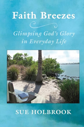 Faith Breezes Glimpsing God's Glory in Everyday Life