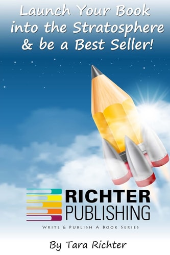 Launch Your Book Into the Stratosphere & be a Best Seller!