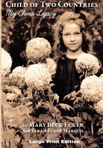 Child of Two Countries My China Legacy: Large Print