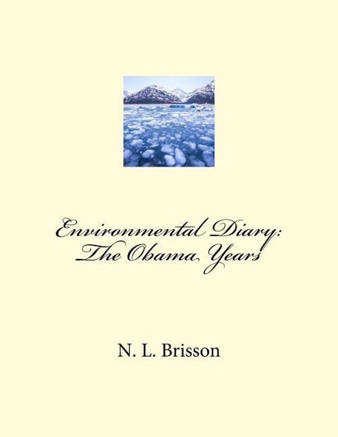 Environmental Diary: The Obama Years