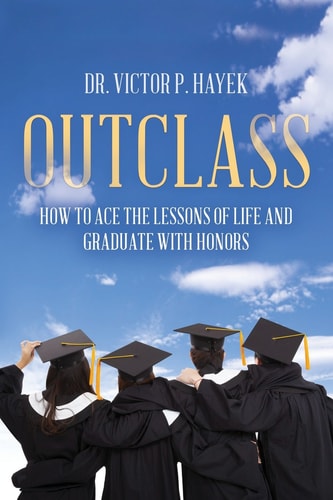 Outclass How to Ace the Lessons of Life and Graduate with Honors