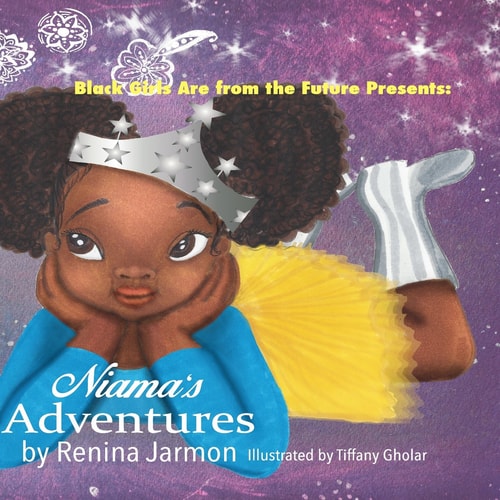 Niama's Adventures Black Girls Are From the Future Presents: