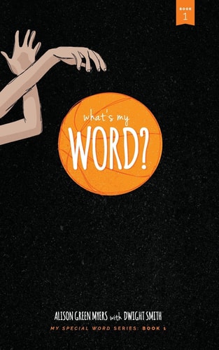 What's My Word? My Special Word Series: Book One