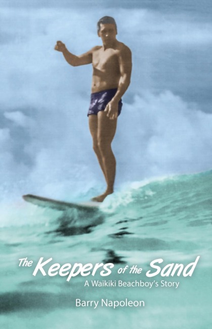 The Keepers of the Sand: A Waikiki Beachboys Story