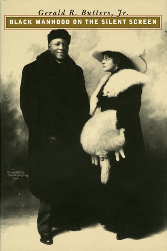 Black Manhood on the Silent Screen (CultureAmerica)